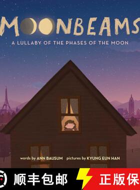 【3-4周达】Moonbeams: A Lullaby of the Phases of the Moon [9781499810332]