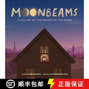 【3-4周达】Moonbeams: A Lullaby of the Phases of the Moon [9781499810332]