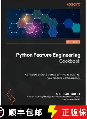 预订 Python Feature Engineering Cookbook - Third Edition: A complete guide to crafting powerful featu... [9781835883587]