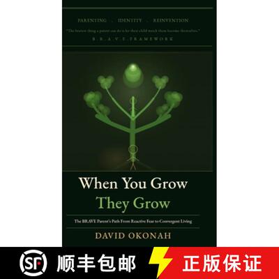 【3-4周达】精装 When You Grow, They Grow: The Brave Parent's Path From Reactive Fear to Convergent Li... [9781965551172]