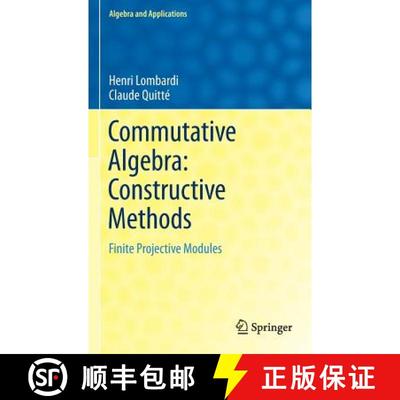 【3-4周达】Commutative Algebra: Constructive Methods : Finite Projective Modules [9789401799430]