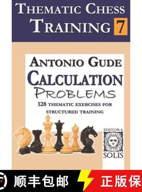 预订 Thematic Chess Training: Book 7 - Calculation Problems [9786598628109]