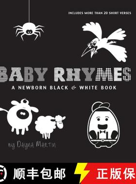 【3-4周达】Baby Rhymes: A Newborn Black & White Book: 22 Short Verses, Humpty Dumpty, Jack and Jill, ... [9781772266245]