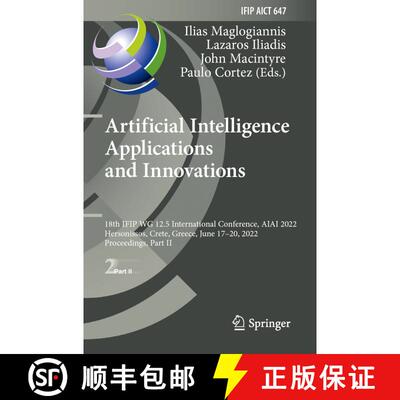 【3-4周达】Artificial Intelligence Applications and Innovations: 18th IFIP WG 12.5 International Conf... [9783031083396]