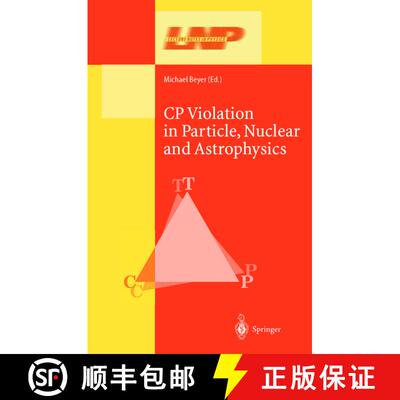 【3-4周达】CP Violation in Particle, Nuclear, and Astrophysics [9783642078309]