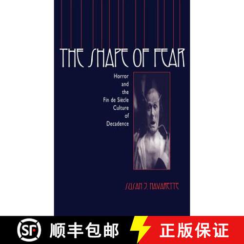 【3-4周达】精装 The Shape of Fear: Horror and the Fin de Siècle Culture of Decadence [9780813120133]