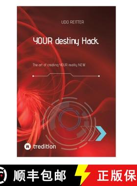 预订 YOUR destiny Hack.: The art of creating YOUR reality NEW. [9783384424761]
