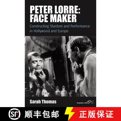 【3-4周达】Peter Lorre: Face Maker: Constructing Stardom and Performance in Hollywood and Europe [9780857454416]