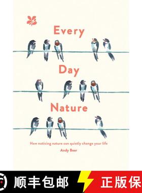 【3-4周达】Every Day Nature: How Noticing Nature Can Quietly Change Your Life [9781911657095]