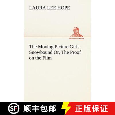 【3-4周达】The Moving Picture Girls Snowbound Or, The Proof on the Film [9783849169435]