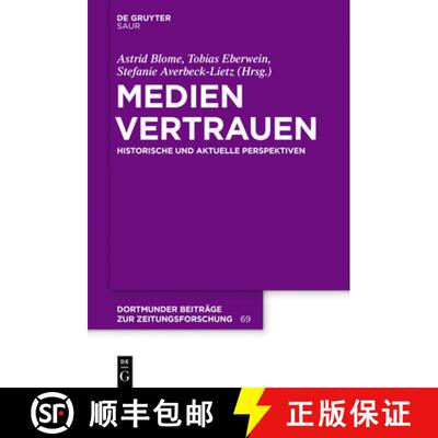 【3-4周达】精装 Medienvertrauen – Historische und aktuelle Perspektiven [9783110587401]