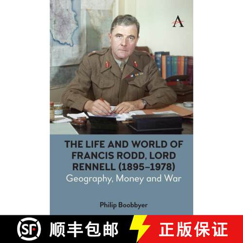 【3-4周达】精装 The Life and World of Francis Rodd, Lord Rennell (1895-1978) : Geography, Money and War [9781785276620]