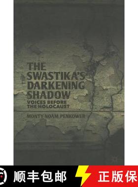 【3-4周达】The Swastika's Darkening Shadow: Voices Before the Holocaust [9781137302465]