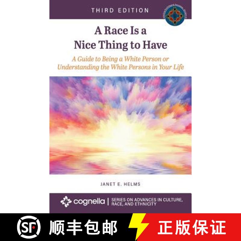 预订 A Race Is a Nice Thing to Have: A Guide to Being a White Person or Understanding the White Perso... [9781516583263]