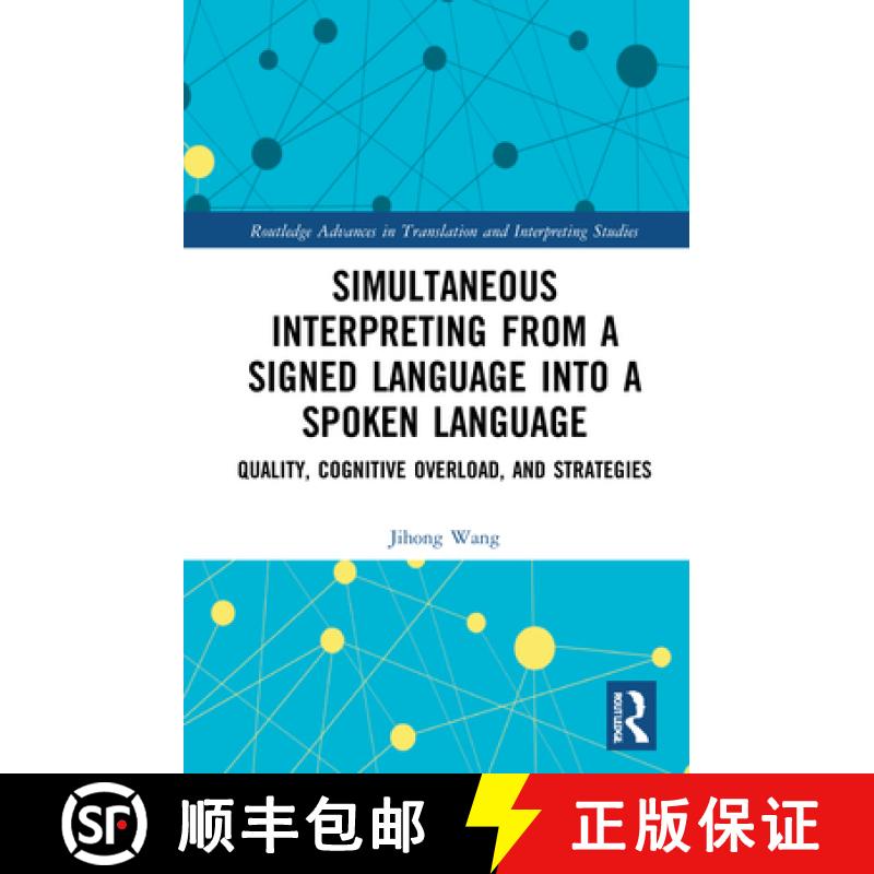 【3-4周达】Simultaneous Interpreting from a Signed Language into a Spoken Language: Quality, Cognitiv... [9780367416997]