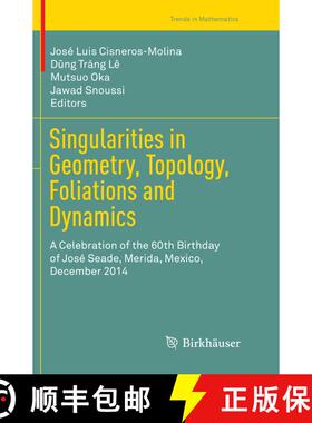 【3-4周达】Singularities in Geometry, Topology, Foliations and Dynamics : A Celebration of the 60th B... [9783319818702]