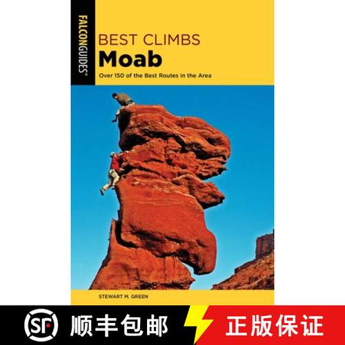 【3-4周达】Best Climbs Moab : Over 150 Of The Best Routes In The Area (2nd Edition) [9781493039357]