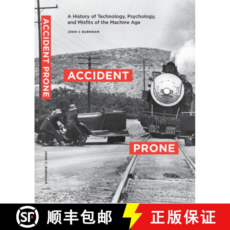 预订 Accident Prone: A History of Technology, Psychology, and Misfits of the Machine Age [9780226081175]