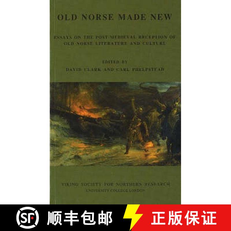 【3-4周达】Old Norse Made New: Essays on the Post-Medieval Reception of Old Norse Literature and Culture [9780903521765]