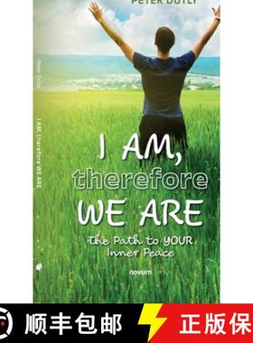 【3-4周达】I AM, therefore WE ARE: The Path to YOUR Inner Peace [9783991305484]
