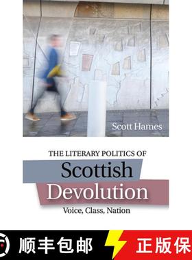 【3-4周达】The Literary Politics of Scottish Devolution: Voice, Class, Nation [9781474418133]