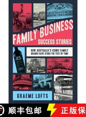 【3-4周达】Family Business Success Stories: How Australia's iconic family brands have stood the test ... [9780648479574]