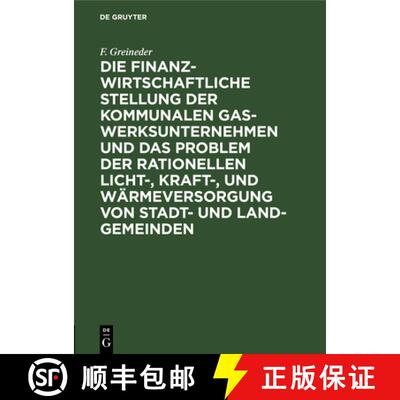 【3-4周达】精装 Die Finanzwirtschaftliche Stellung Der Kommunalen Gaswerksunternehmen Und Das Problem... [9783486742572]