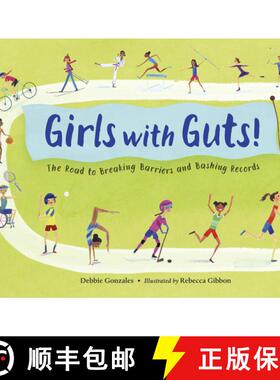 【3-4周达】Girls with Guts!: The Road to Breaking Barriers and Bashing Records [9781623547103]