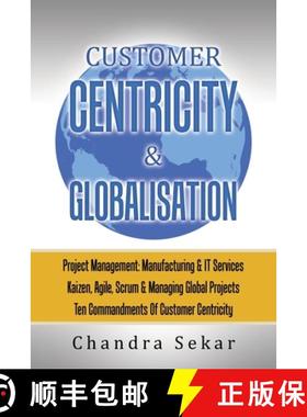 预订 Customer Centricity & Globalisation: Project Management: Manufacturing & It Services [9781543709520]