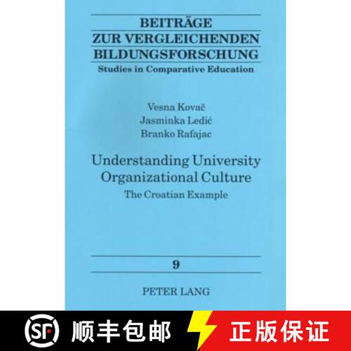 【3-4周达】Understanding University Organizational Culture : The Croatian Example [9783631534007]