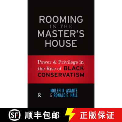 【3-4周达】精装 Rooming in the Master's House : Power and Privilege in the Rise of Black Conservatism [9781594518904]