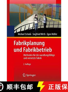 【3-4周达】Fabrikplanung Und Fabrikbetrieb : Methoden Für Die Wandlungsfähige, Vernetzte Und Ressou... [9783642054587]