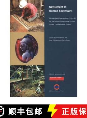 【3-4周达】Settlement in Roman Southwark: Archaeological Excavations (1991-8) for the London Undergro... [9781901992281]