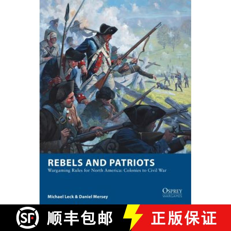 【3-4周达】Rebels and Patriots: Wargaming Rules for North America: Colonies to Civil War [9781472830227]