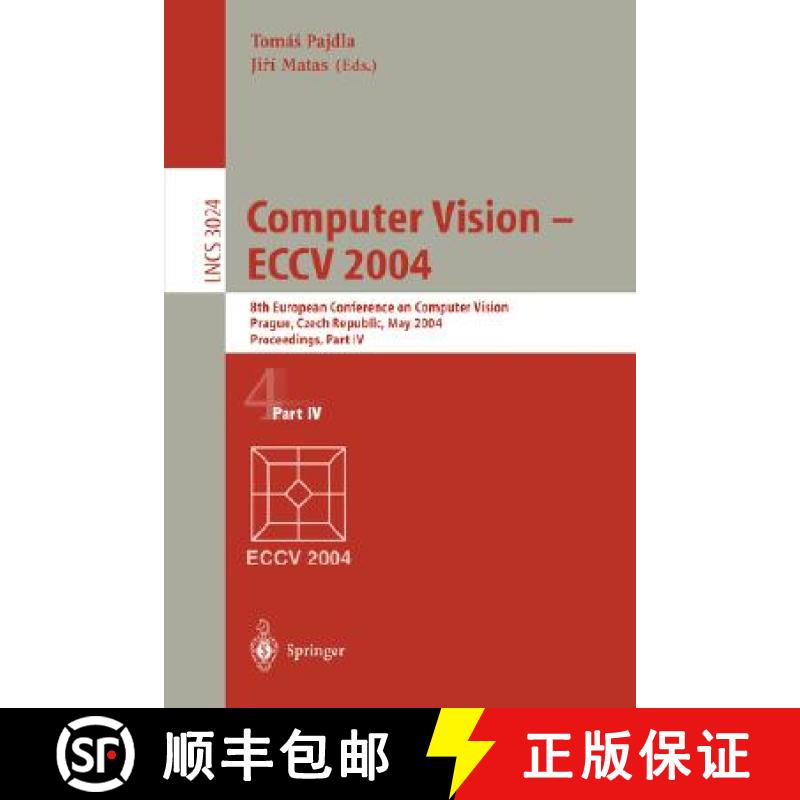 【3-4周达】Computer Vision - Eccv 2004: 8th European Conference on Computer Vision, Prague, Czech Rep... [9783540219811]