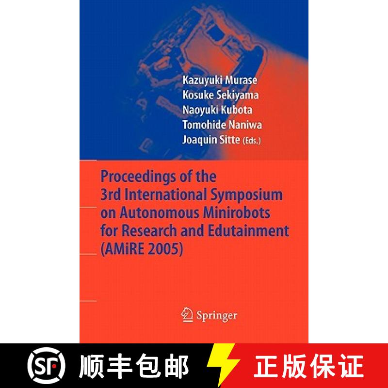 【3-4周达】Proceedings of the 3rd International Symposium on Autonomous Minirobots for Research and E... [9783642066740]