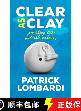 预订 Clear As Clay: Provoking Life's Moldable Moments [9798989819300]