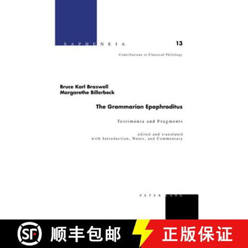 【3-4周达】精装 The Grammarian Epaphroditus : Testimonia and Fragments [9783039114504]