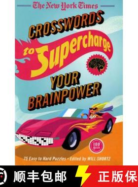 【3-4周达】The New York Times Crosswords to Supercharge Your Brainpower: 75 Easy to Hard Puzzles [9781250044914]