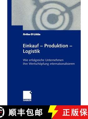 【3-4周达】Einkauf -- Produktion -- Logistik: Wie Erfolgreiche Unternehmen Ihre Wertschöpfung Intern... [9783322869241]
