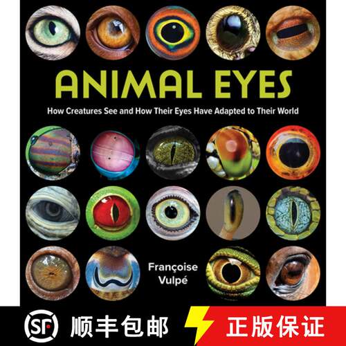 预订 Animal Eyes: How Creatures See and How Their Eyes Have Adapted to Their World [9780228104216]