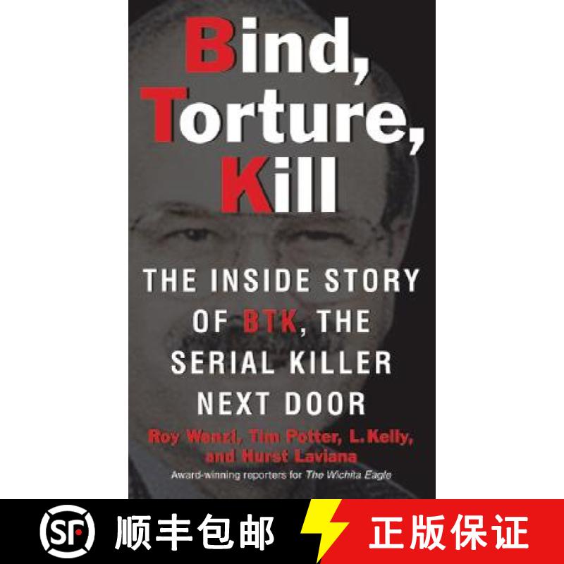 【3-4周达】Bind, Torture, Kill: The Inside Story of BTK, the Serial Killer Next Door [9780061373954]