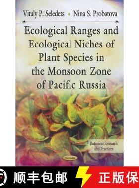 【3-4周达】Ecological Ranges and Ecological Niches of Plant Species in the Monsoon Zone of Pacific Ru... [9781621004349]