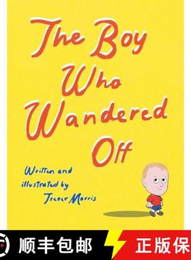 【3-4周达】The Boy Who Wandered Off [9781480840591]