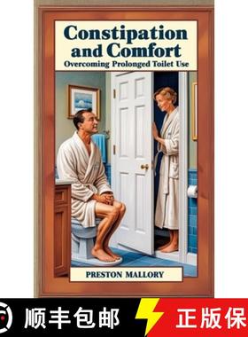 预订 Constipation and Comfort: Overcoming Prolonged Toilet Use [9798330657162]