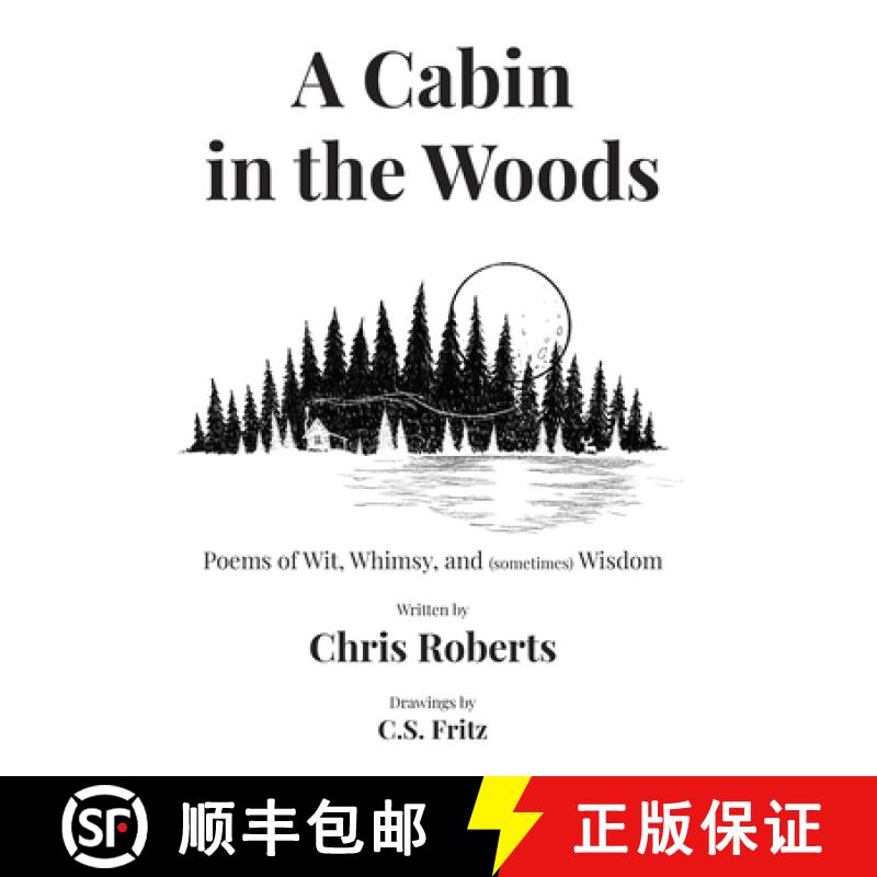【2-3周达】A Cabin In The Woods: Poems of Wit, Whimsy, and (sometimes) Wisdom [9781953842053]