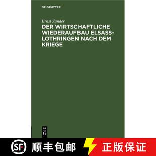 【3-4周达】Der wirtschaftliche Wiederaufbau Elsaβ–Lothringen nach dem Kriege [9783112634899]