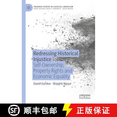 【3-4周达】Redressing Historical Injustice : Self-Ownership, Property Rights and Economic Equality [9783031265839]
