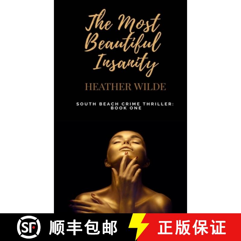 【3-4周达】The Most Beautiful Insanity: South Beach Crime Thriller, Book One [9781735932590]