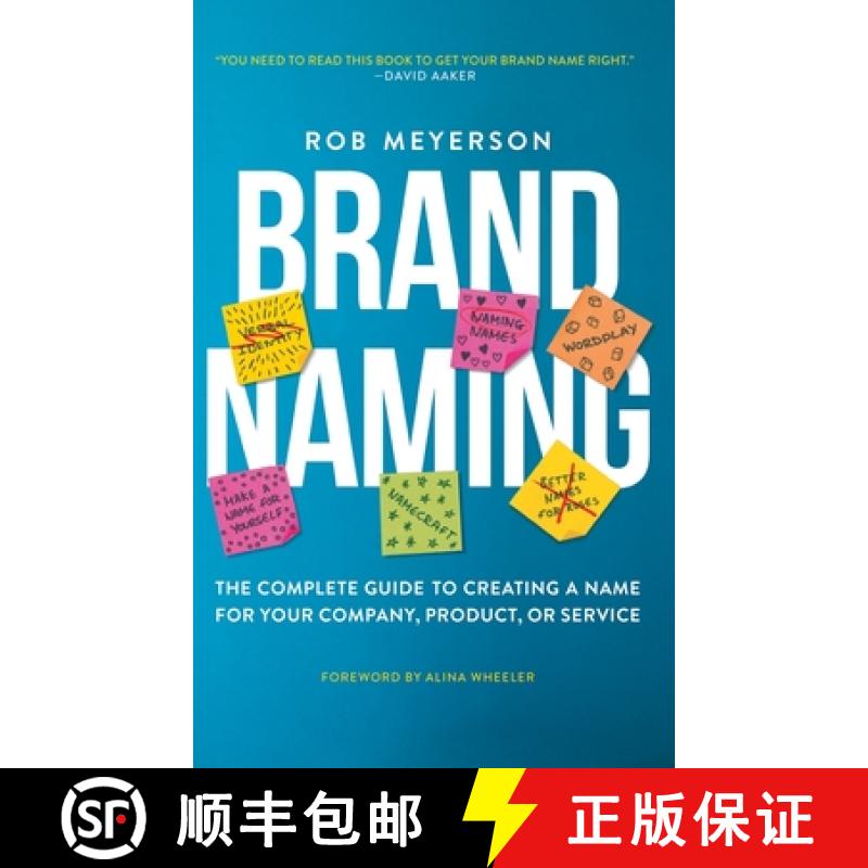 【3-4周达】Brand Naming: The Complete Guide to Creating a Name for Your Company, Product, or Service [9781637423240]
